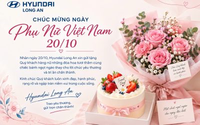 HYUNDAI LONG AN – TRAO GỬI YÊU THƯƠNG NHÂN NGÀY 20/10